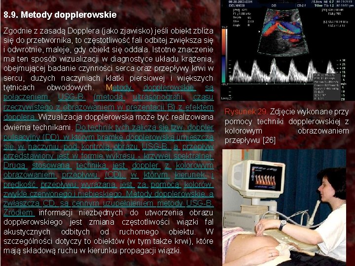 8. 9. Metody dopplerowskie Zgodnie z zasadą Dopplera (jako zjawisko) jeśli obiekt zbliża się