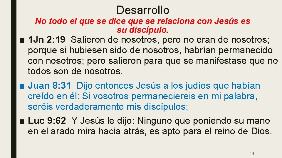 Desarrollo No todo el que se dice que se relaciona con Jesús es su