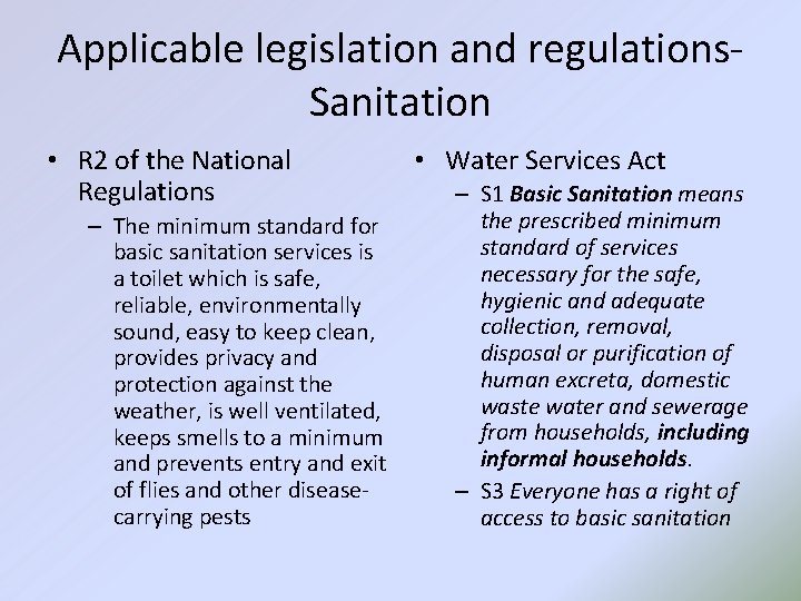 Applicable legislation and regulations. Sanitation • R 2 of the National Regulations – The