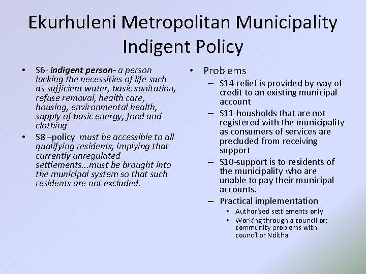 Ekurhuleni Metropolitan Municipality Indigent Policy • • S 6 - indigent person- a person