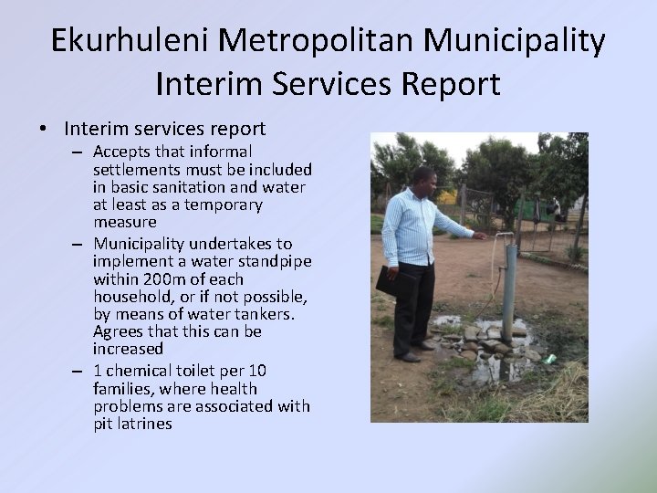 Ekurhuleni Metropolitan Municipality Interim Services Report • Interim services report – Accepts that informal