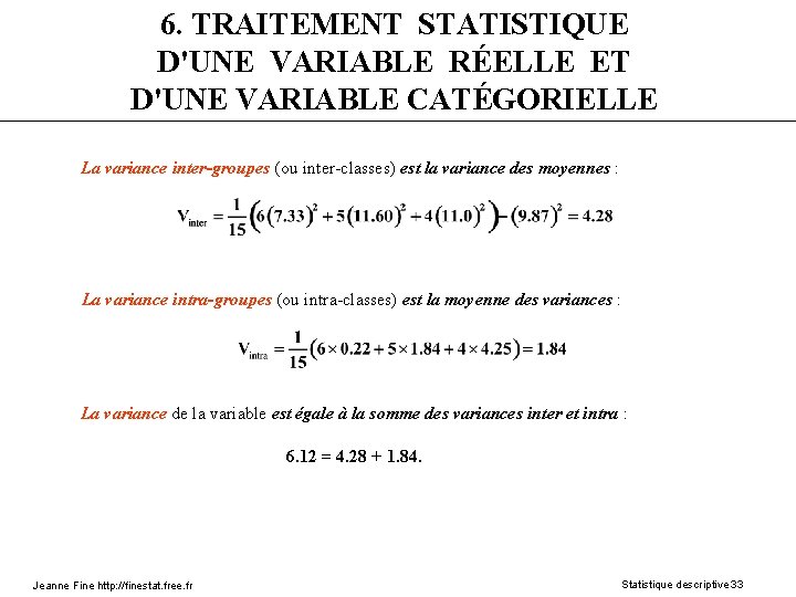 6. TRAITEMENT STATISTIQUE D'UNE VARIABLE RÉELLE ET D'UNE VARIABLE CATÉGORIELLE La variance inter-groupes (ou