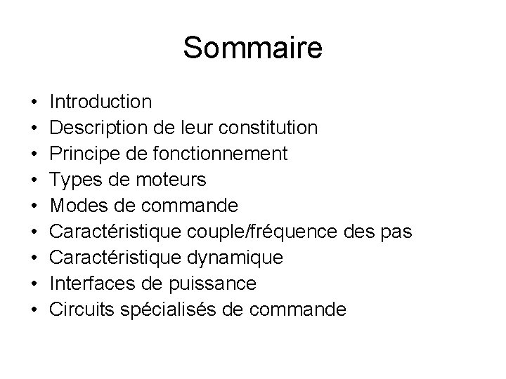 Sommaire • • • Introduction Description de leur constitution Principe de fonctionnement Types de