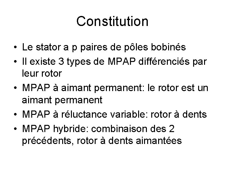 Constitution • Le stator a p paires de pôles bobinés • Il existe 3