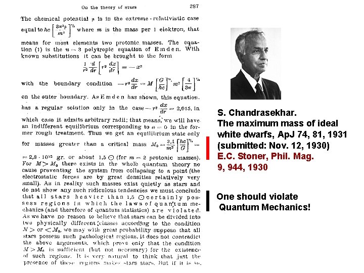 S. Chandrasekhar. The maximum mass of ideal white dwarfs, Ap. J 74, 81, 1931