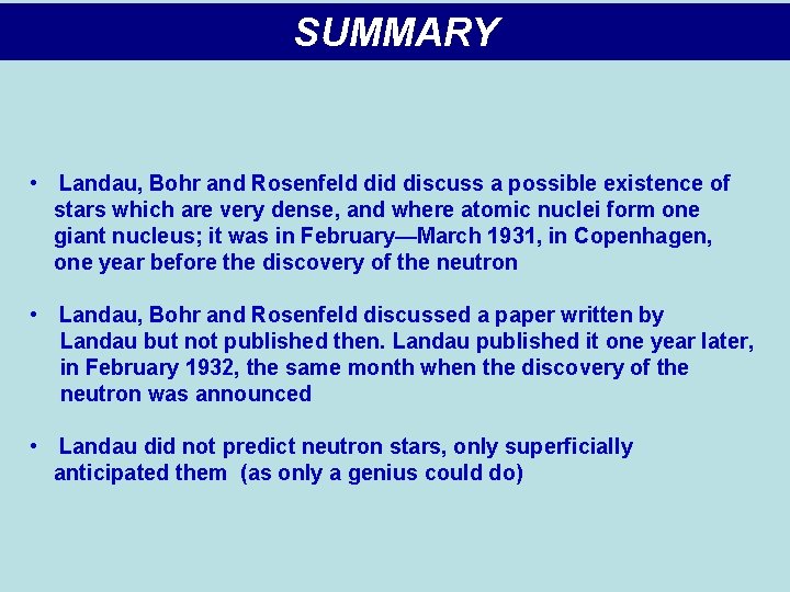 SUMMARY • Landau, Bohr and Rosenfeld discuss a possible existence of stars which are