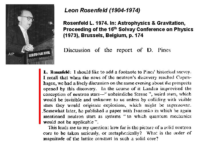 Leon Rosenfeld (1904 -1974) Rosenfeld L. 1974. In: Astrophysics & Gravitation, Proceeding of the