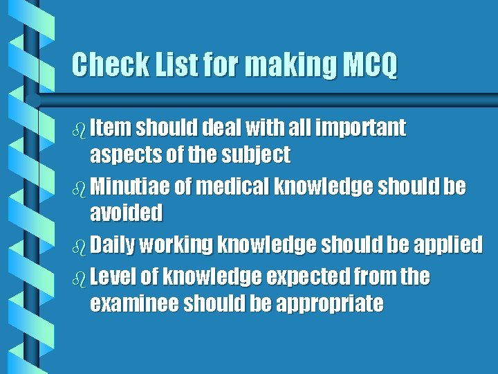 Check List for making MCQ b Item should deal with all important aspects of Check List for making MCQ b Item should deal with all important aspects of
