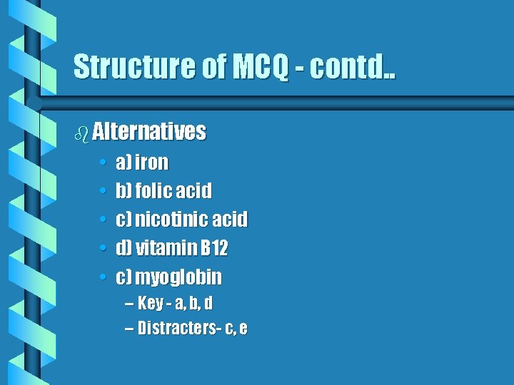 Structure of MCQ - contd. . b Alternatives • • • a) iron b) Structure of MCQ - contd. . b Alternatives • • • a) iron b)