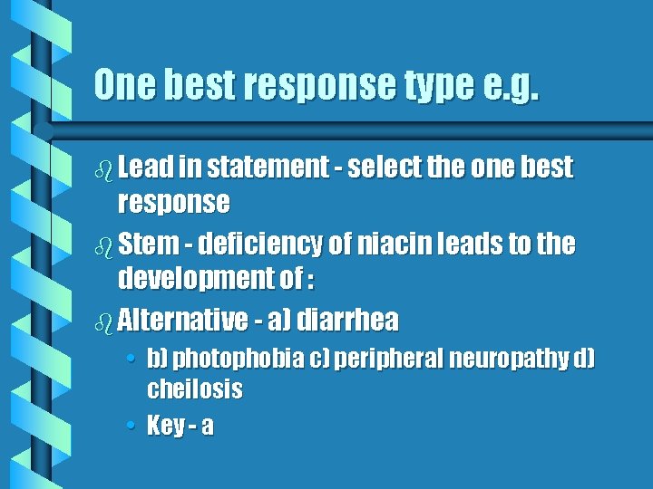 One best response type e. g. b Lead in statement - select the one One best response type e. g. b Lead in statement - select the one