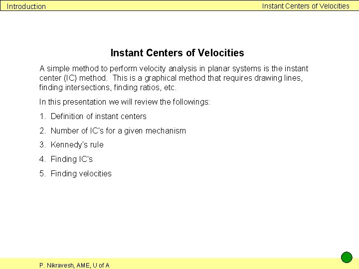 Instant Centers of Velocities Introduction Instant Centers of Velocities A simple method to perform