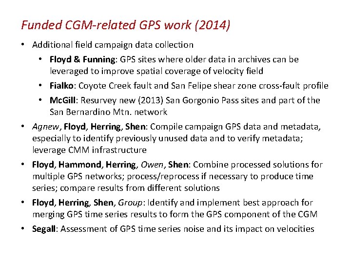 Funded CGM-related GPS work (2014) • Additional field campaign data collection • Floyd &