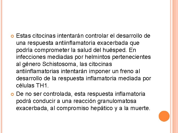 Estas citocinas intentarán controlar el desarrollo de una respuesta antiinflamatoria exacerbada que podría comprometer
