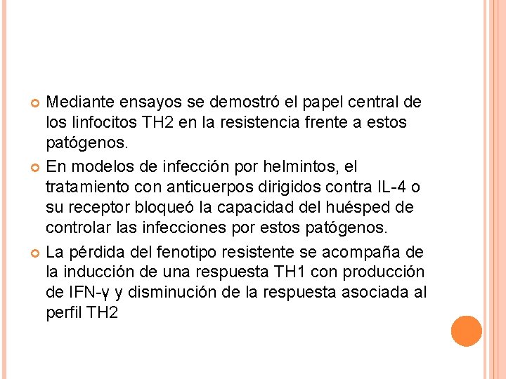 Mediante ensayos se demostró el papel central de los linfocitos TH 2 en la