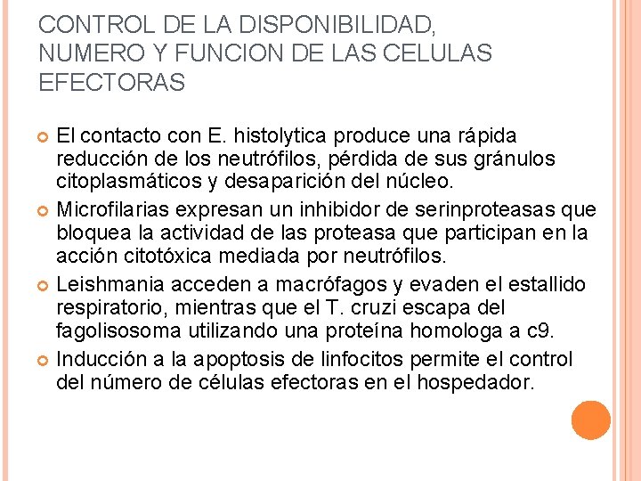 CONTROL DE LA DISPONIBILIDAD, NUMERO Y FUNCION DE LAS CELULAS EFECTORAS El contacto con