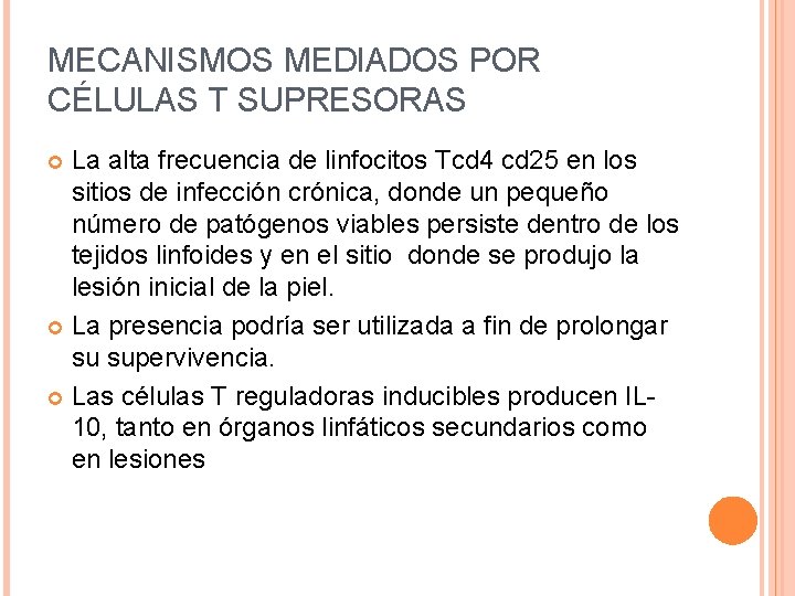 MECANISMOS MEDIADOS POR CÉLULAS T SUPRESORAS La alta frecuencia de linfocitos Tcd 4 cd