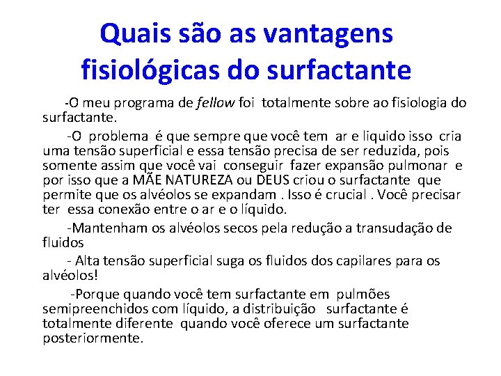 Quais são as vantagens fisiológicas do surfactante -O meu programa de fellow foi totalmente