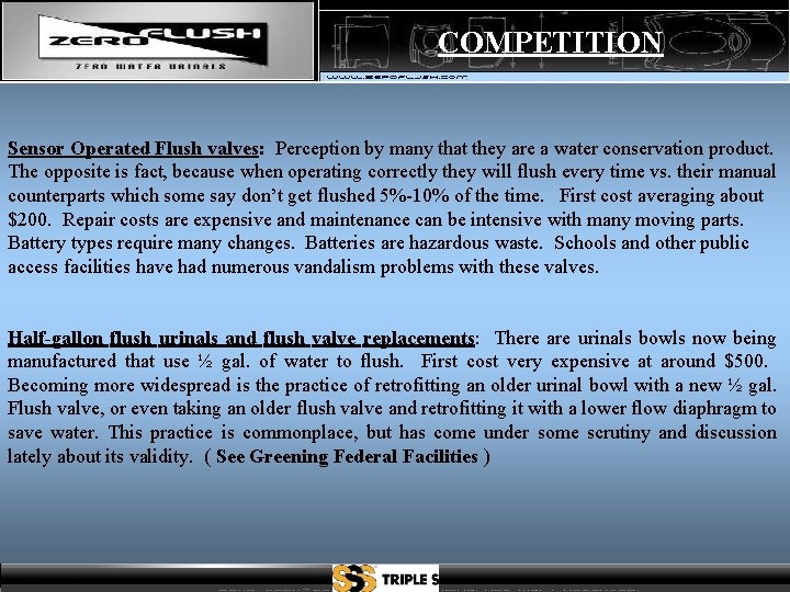 COMPETITION Sensor Operated Flush valves: Perception by many that they are a water conservation
