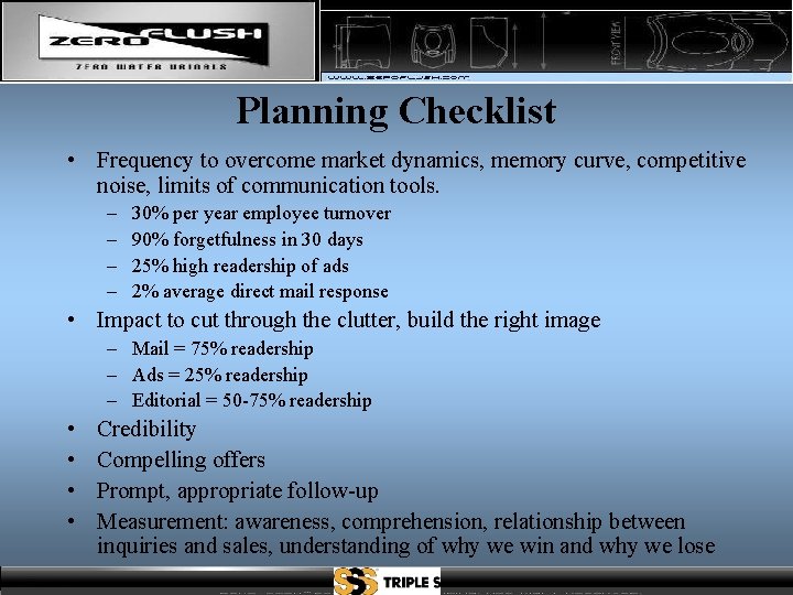 Planning Checklist • Frequency to overcome market dynamics, memory curve, competitive noise, limits of