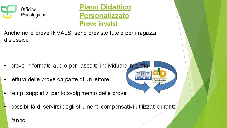 Piano Didattico Personalizzato Prove invalsi Anche nelle prove INVALSI sono previste tutele per i