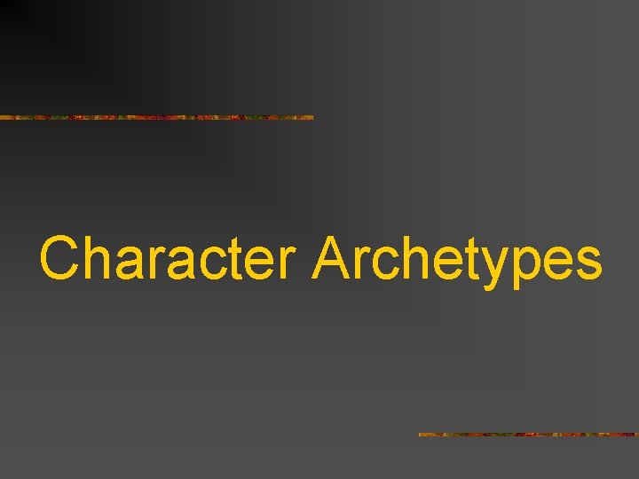 Character Archetypes 