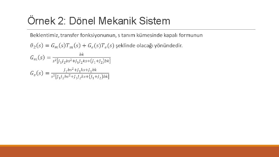 Örnek 2: Dönel Mekanik Sistem 