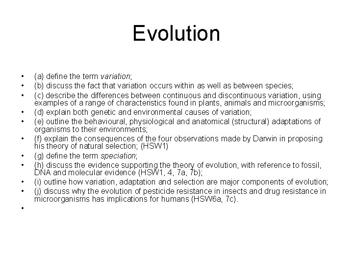 Evolution • • • (a) define the term variation; (b) discuss the fact that