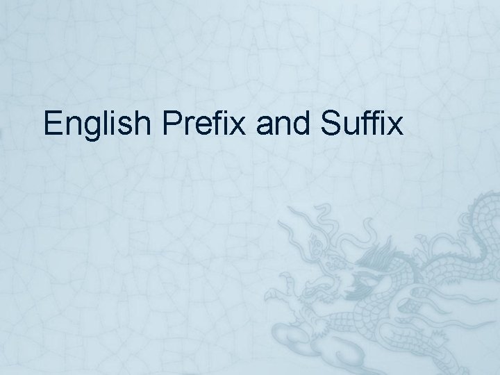 English Prefix and Suffix 