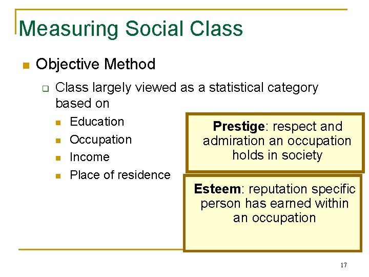 Measuring Social Class n Objective Method q Class largely viewed as a statistical category