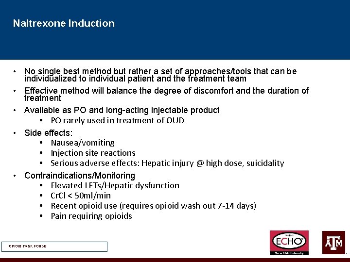 Naltrexone Induction • No single best method but rather a set of approaches/tools that