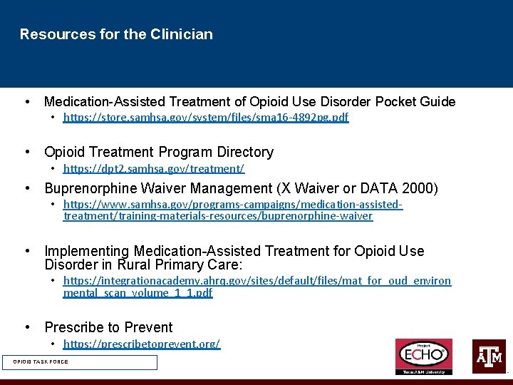 Resources for the Clinician • Medication-Assisted Treatment of Opioid Use Disorder Pocket Guide •