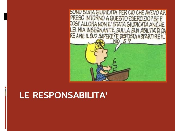 LE RESPONSABILITA' 