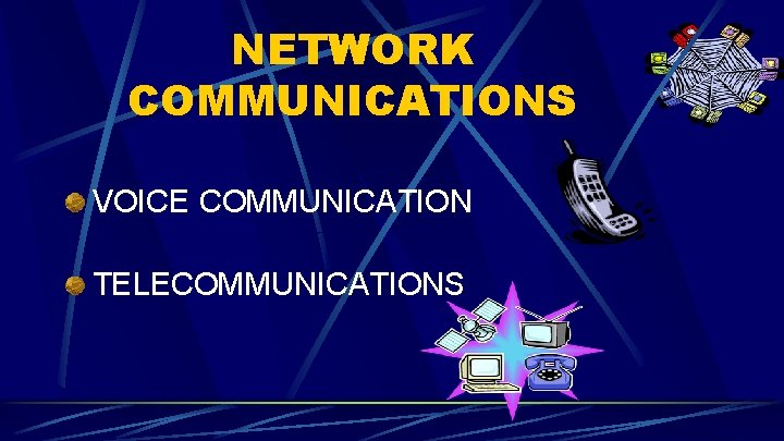 NETWORK COMMUNICATIONS VOICE COMMUNICATION TELECOMMUNICATIONS 
