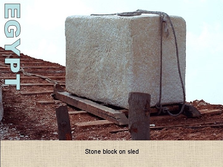 Stone block on sled Stone block on sled