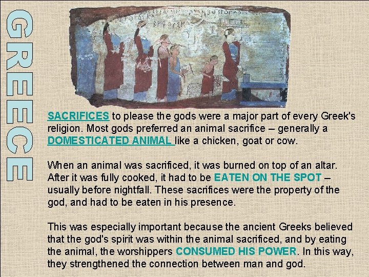 SACRIFICES to please the gods were a major part of every Greek's religion. Most SACRIFICES to please the gods were a major part of every Greek's religion. Most