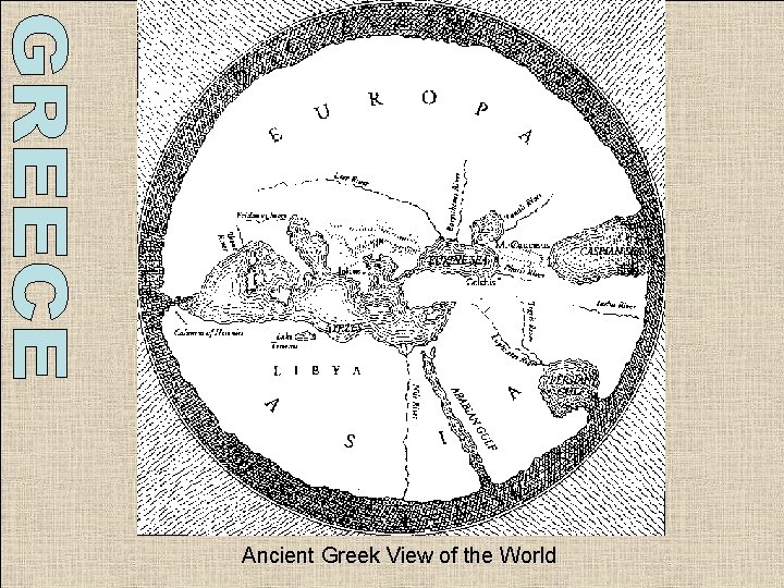 Ancient Greek View of the World Ancient Greek View of the World