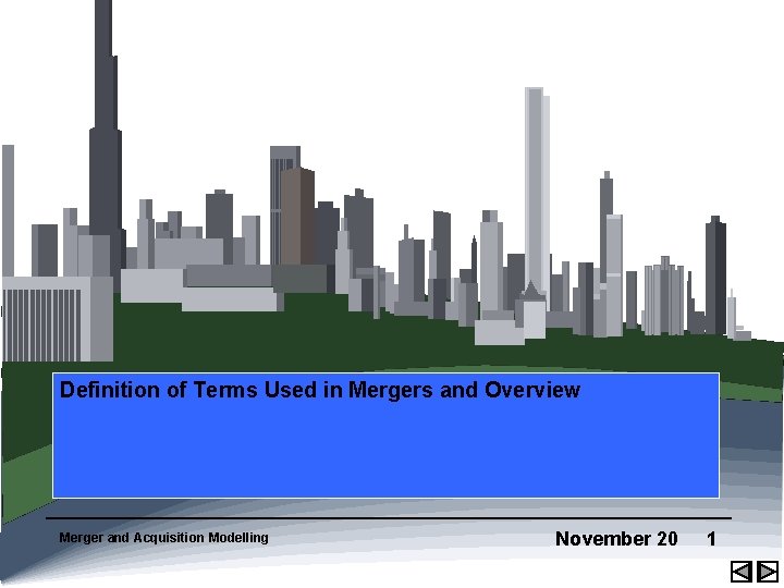 Definition of Terms Used in Mergers and Overview Merger and Acquisition Modelling November 20