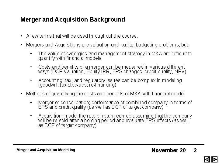 Merger and Acquisition Background • A few terms that will be used throughout the