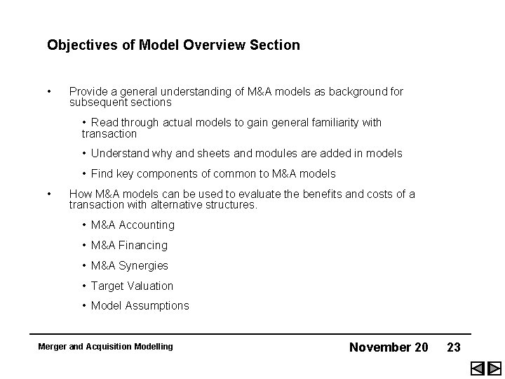 Objectives of Model Overview Section • Provide a general understanding of M&A models as