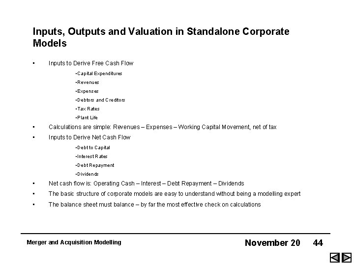 Inputs, Outputs and Valuation in Standalone Corporate Models • Inputs to Derive Free Cash