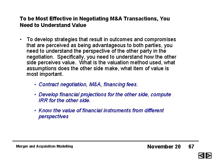 To be Most Effective in Negotiating M&A Transactions, You Need to Understand Value •