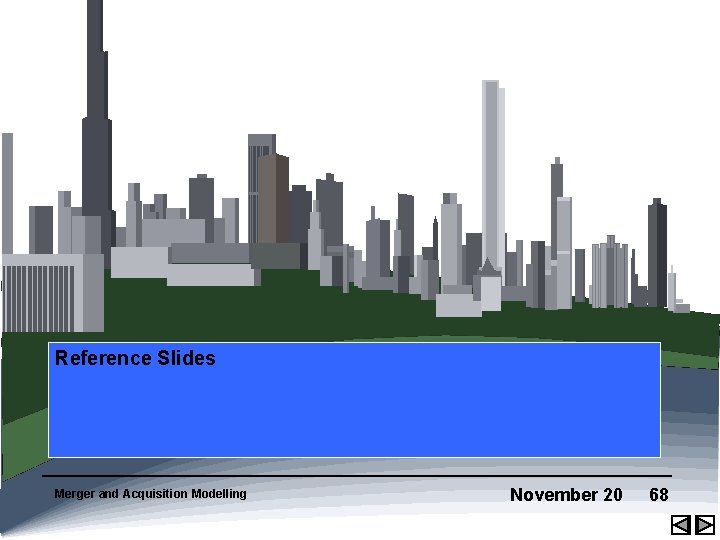 Reference Slides Merger and Acquisition Modelling November 20 68 