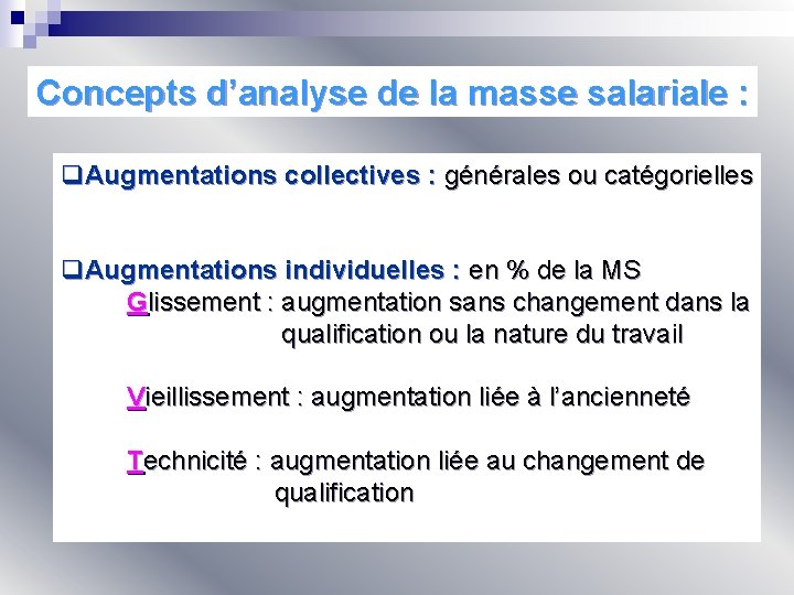 Concepts d’analyse de la masse salariale : q. Augmentations collectives : générales ou catégorielles