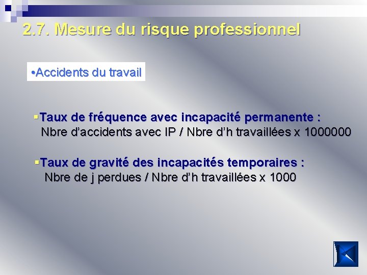 2. 7. Mesure du risque professionnel • Accidents du travail §Taux de fréquence avec