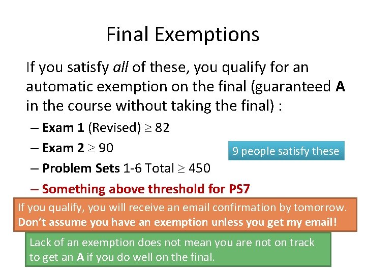 Final Exemptions If you satisfy all of these, you qualify for an automatic exemption Final Exemptions If you satisfy all of these, you qualify for an automatic exemption