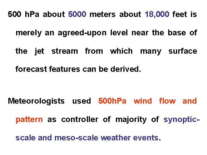 500 h. Pa about 5000 meters about 18, 000 feet is merely an agreed-upon