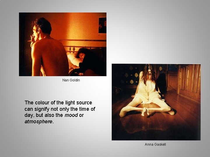 Nan Goldin The colour of the light source can signify not only the time Nan Goldin The colour of the light source can signify not only the time
