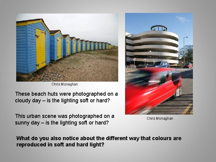 Chris Monaghan These beach huts were photographed on a cloudy day – is the Chris Monaghan These beach huts were photographed on a cloudy day – is the