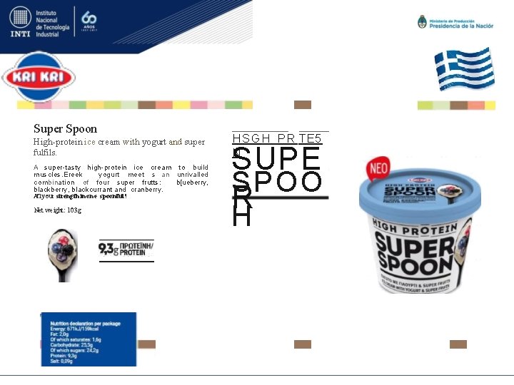Super Spoon High-protein ice cream with yogurt and super fulfils. A super-tasty high-protein ice