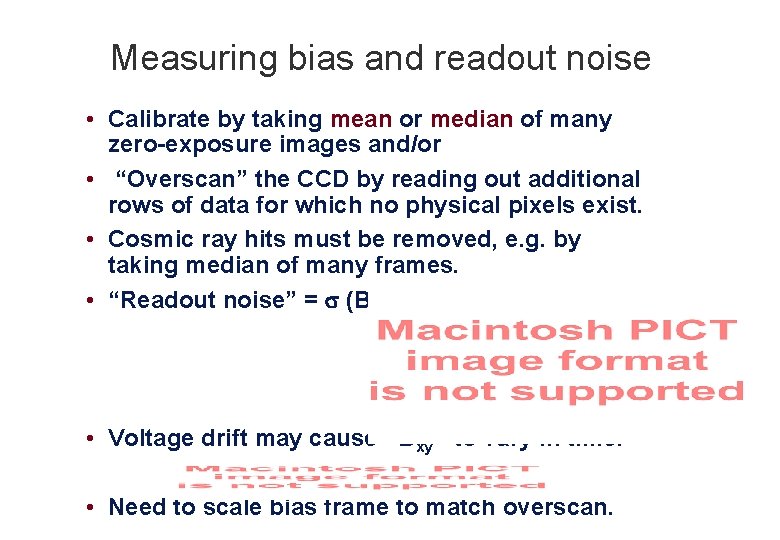 Measuring bias and readout noise • Calibrate by taking mean or median of many